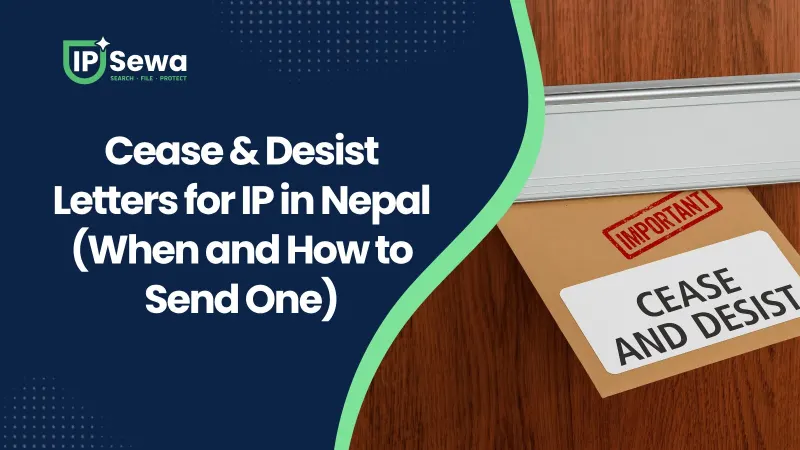 Cease & Desist Letters for IP in Nepal (When and How to Send One)