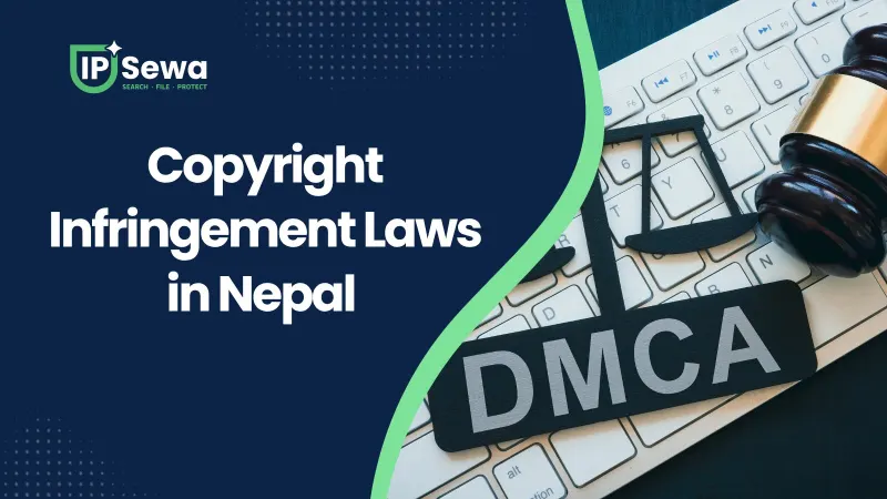 Copyright Infringement Laws in Nepal (2026 Guide)