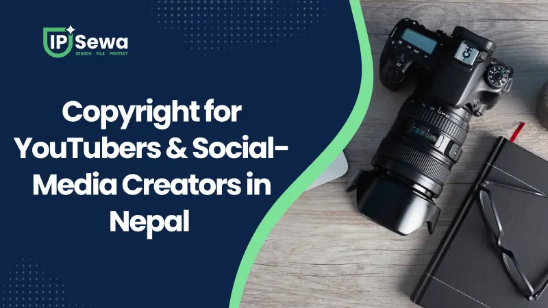 Copyright for YouTubers & Social-Media Creators in Nepal (2026)