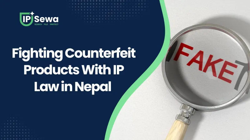 Fighting Counterfeit Products With IP Law in Nepal (2026)