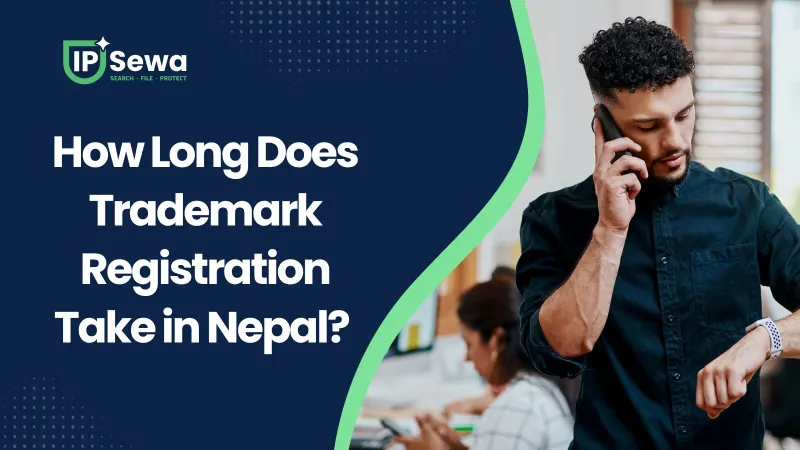 How Long Does Trademark Registration Take in Nepal? (2026)