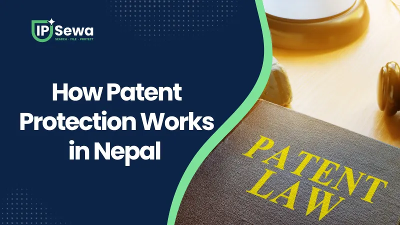 How Patent Protection Works in Nepal (2026)