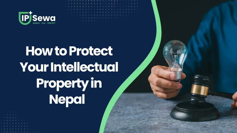 How to Protect Your Intellectual Property in Nepal (Step by Step, 2026)