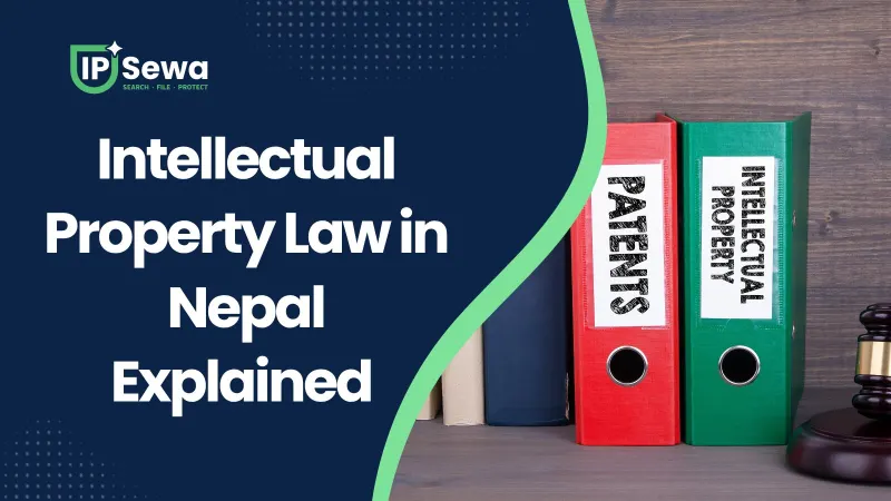 Intellectual Property Law in Nepal Explained (2026)