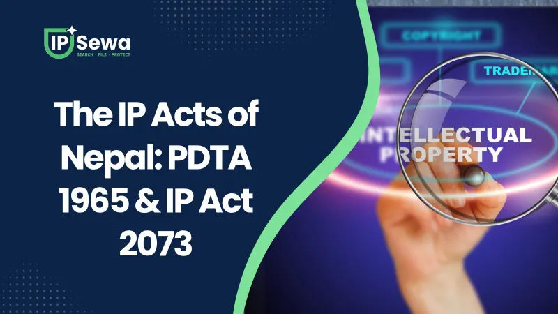 The IP Acts of Nepal: PDTA 1965 & IP Act 2073