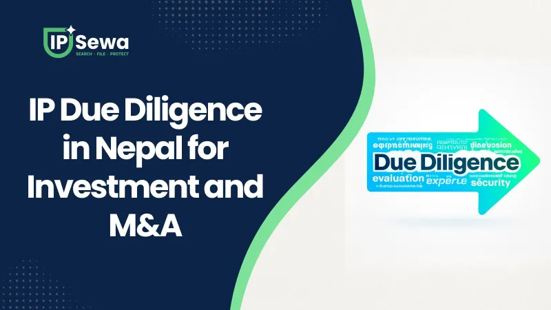 IP Due Diligence in Nepal for Investment and M&A