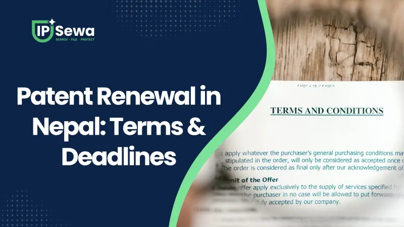 Patent Renewal in Nepal: Terms & Deadlines
