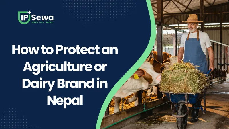 How to Protect an Agriculture or Dairy Brand in Nepal