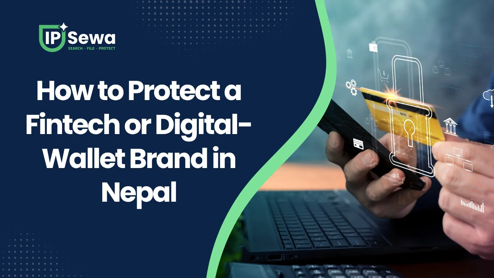 How to Protect a Fintech or Digital-Wallet Brand in Nepal