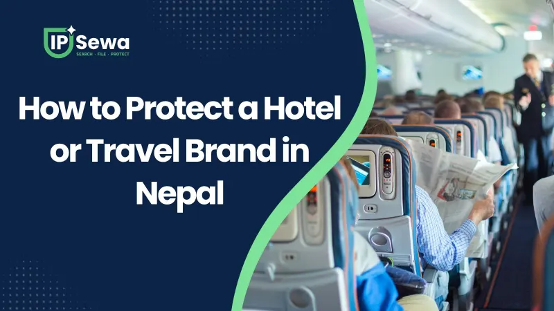 How to Protect a Hotel or Travel Brand in Nepal