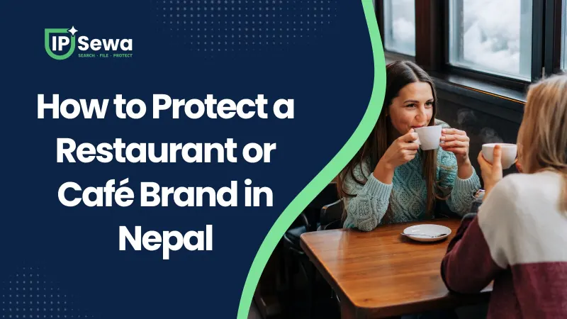 How to Protect a Restaurant or Café Brand in Nepal