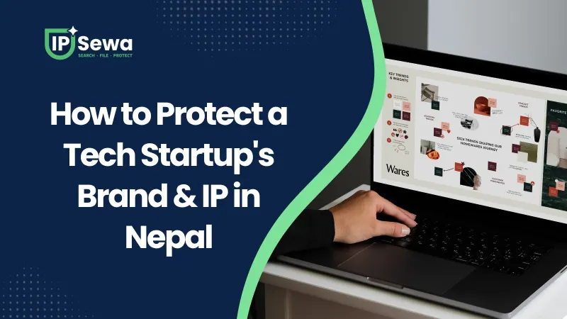How to Protect a Tech Startup's Brand & IP in Nepal