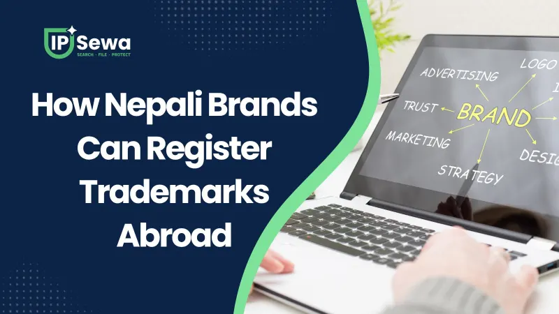 How Nepali Brands Can Register Trademarks Abroad