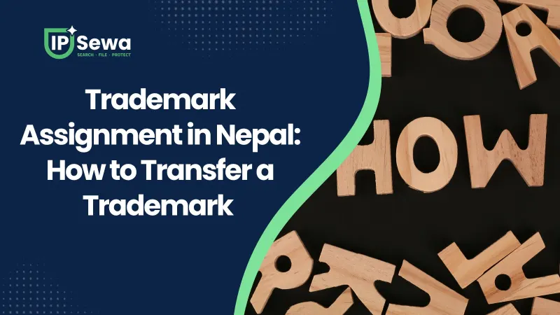 Trademark Assignment in Nepal: How to Transfer a Trademark (2026)