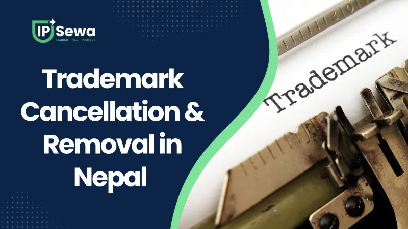 Trademark Cancellation & Removal in Nepal (2026)