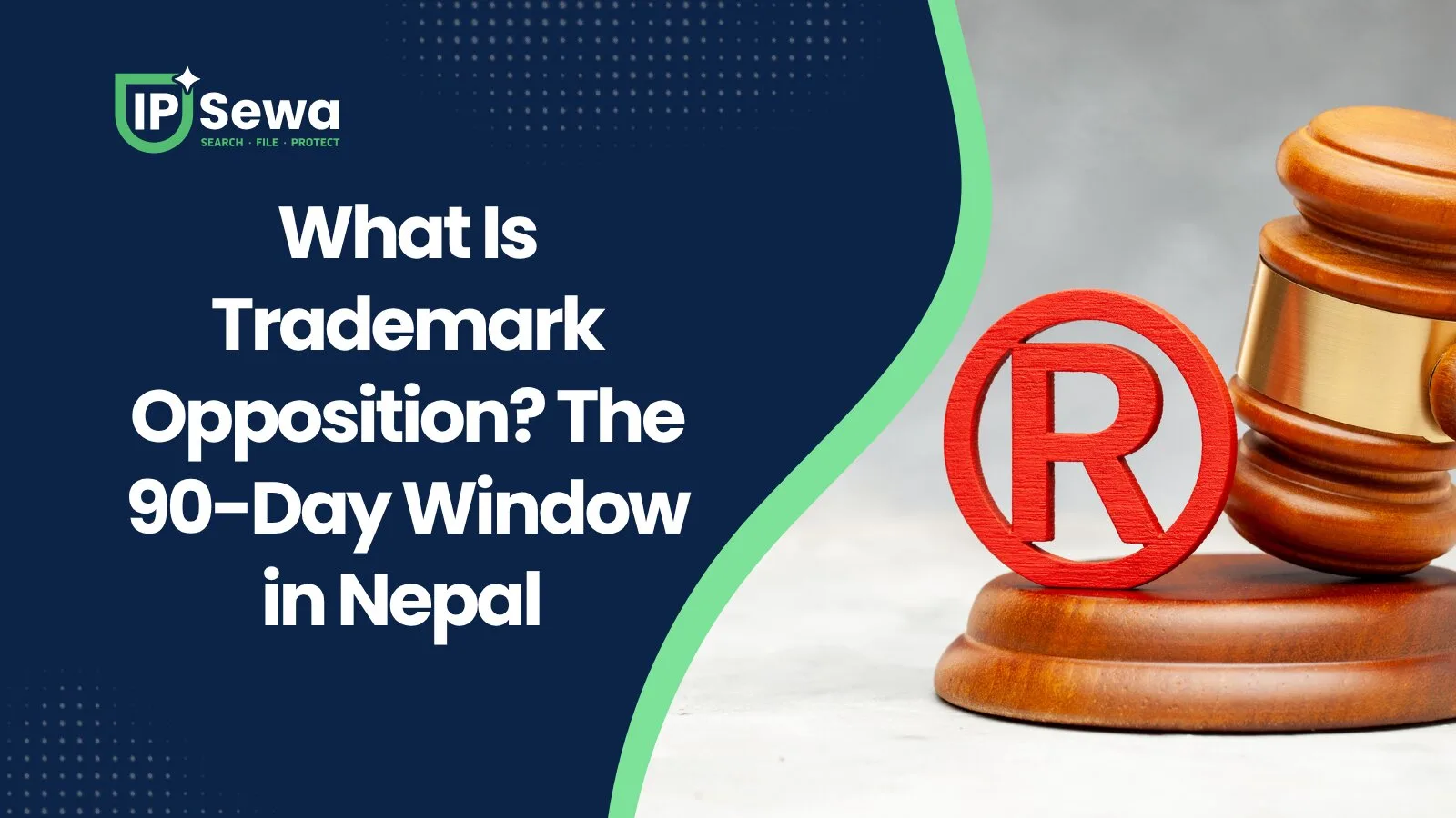 What Is Trademark Opposition? The 90-Day Window in Nepal (2026)
