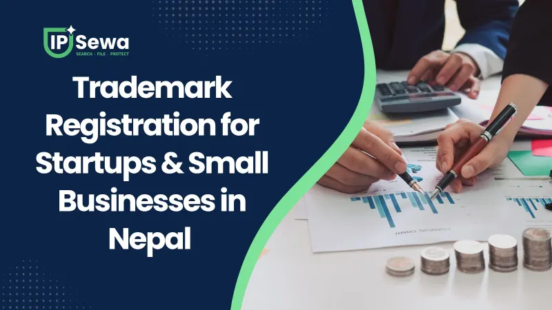 Trademark Registration for Startups & Small Businesses in Nepal (2026)