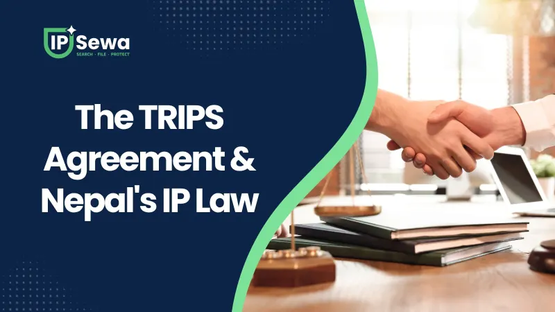 The TRIPS Agreement & Nepal's IP Law