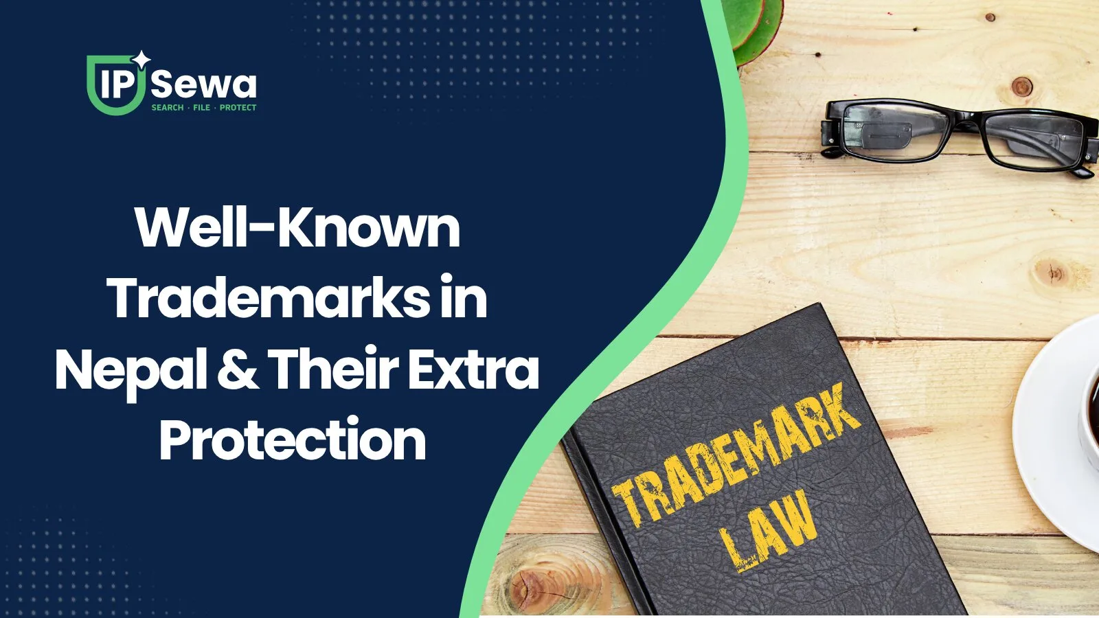 Well-Known Trademarks in Nepal & Their Extra Protection (2026)