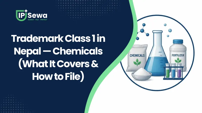 Trademark Class 1 in Nepal — Chemicals (What It Covers & How to File)