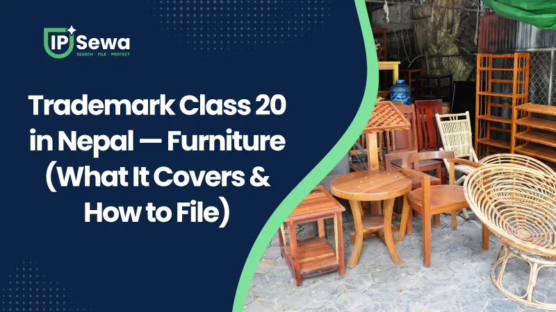 Trademark Class 20 in Nepal — Furniture (What It Covers & How to File)