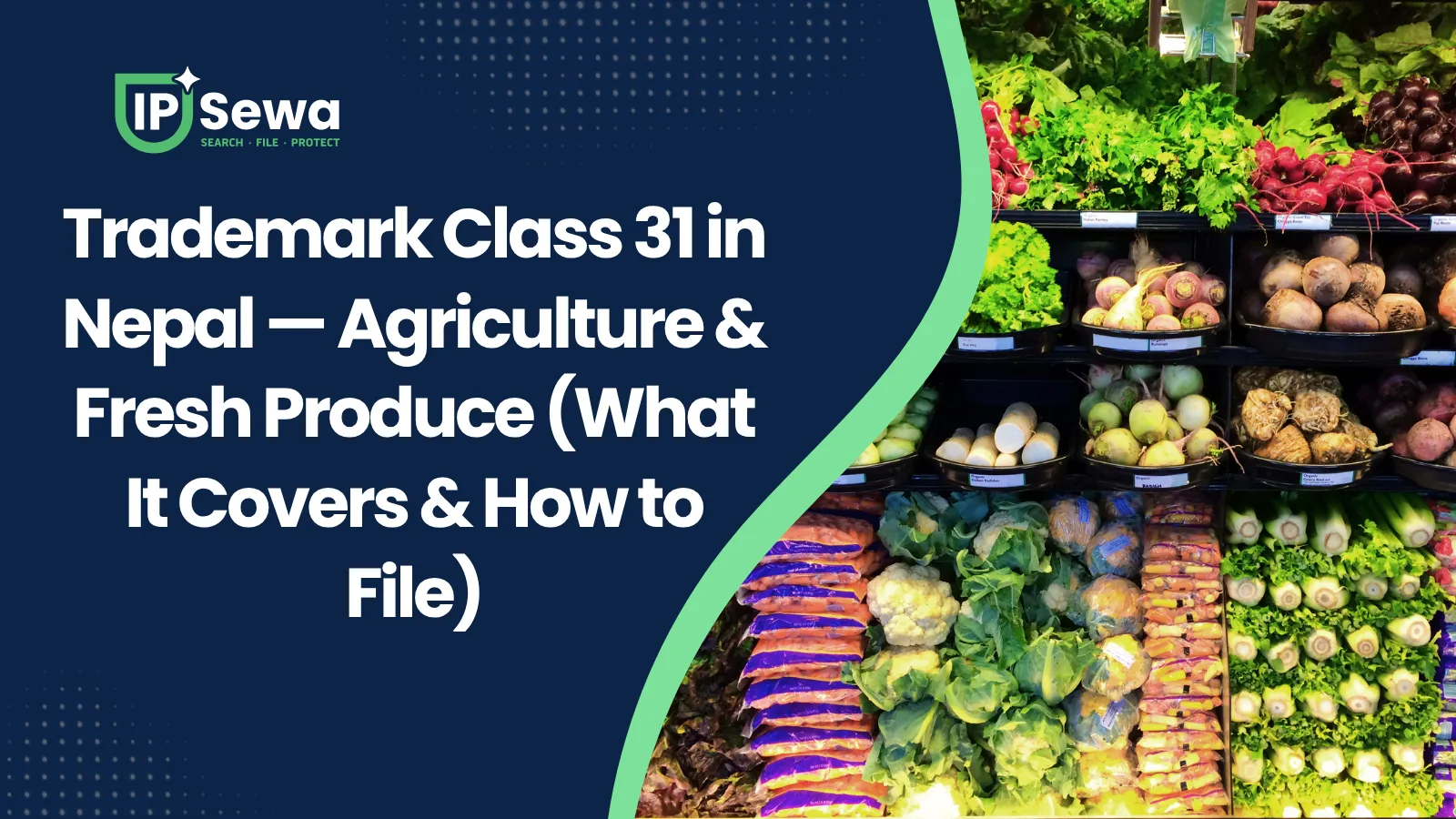 Trademark Class 31 in Nepal — Agriculture & Fresh Produce (What It Covers & How to File)