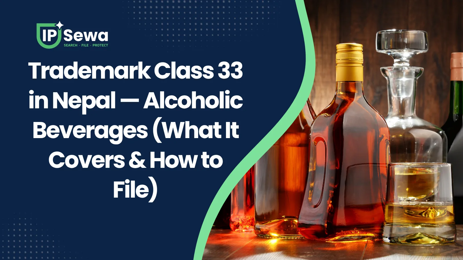Trademark Class 33 in Nepal — Alcoholic Beverages (What It Covers & How to File)