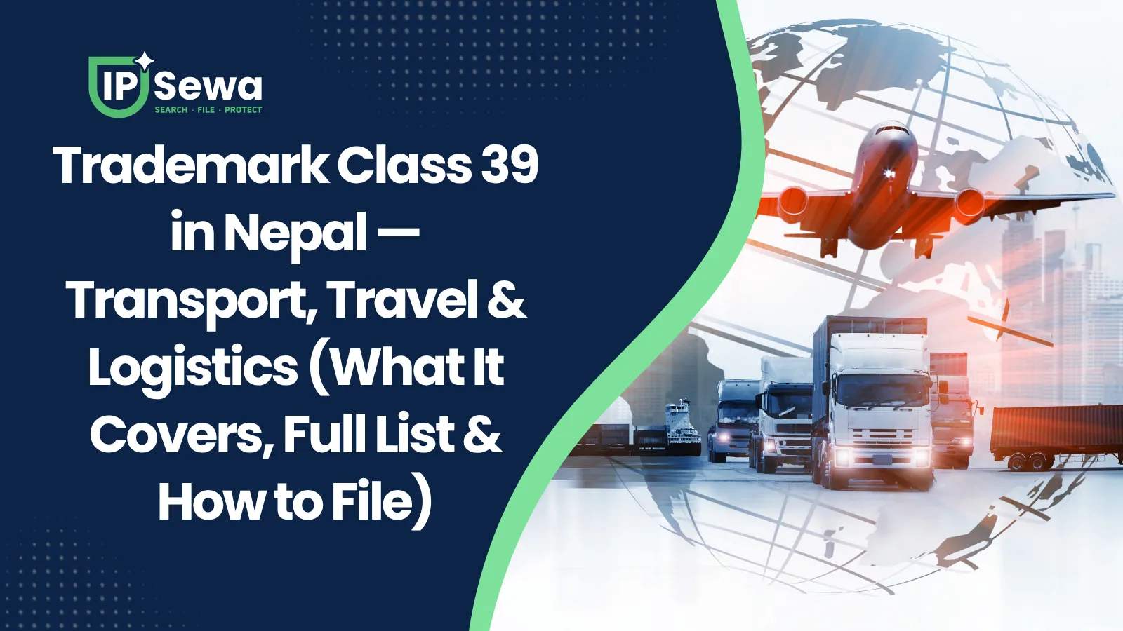 Trademark Class 39 in Nepal — Transport, Travel & Logistics (What It Covers, Full List & How to File)