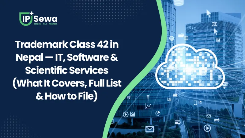 Trademark Class 42 in Nepal — IT, Software & Scientific Services (What It Covers, Full List & How to File)