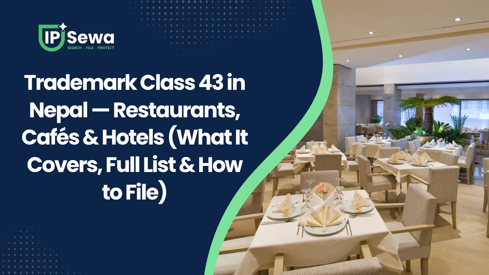 Trademark Class 43 in Nepal — Restaurants, Cafés & Hotels (What It Covers, Full List & How to File)