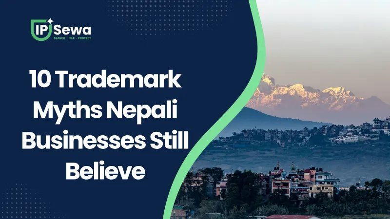 10 Trademark Myths Nepali Businesses Still Believe