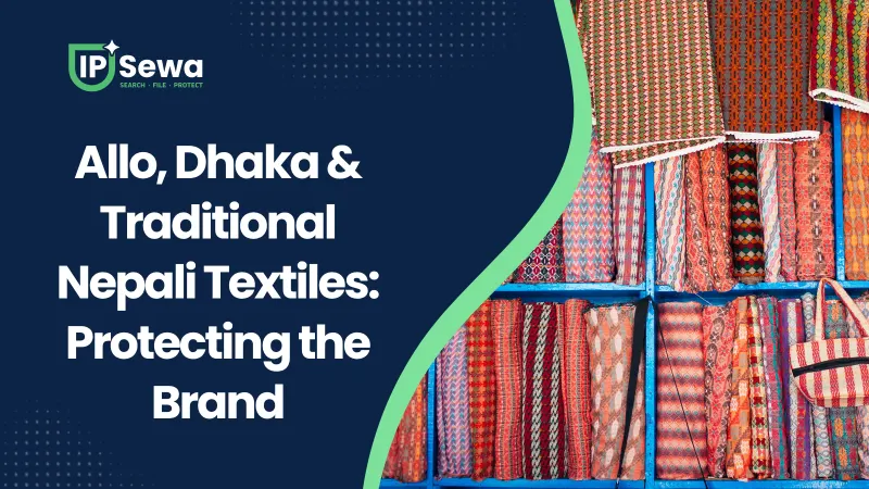 Allo, Dhaka & Traditional Nepali Textiles: Protecting the Brand