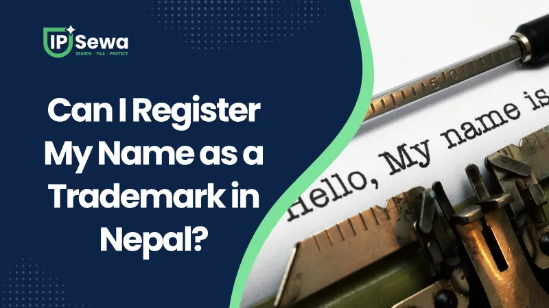 Can I Register My Name as a Trademark in Nepal?