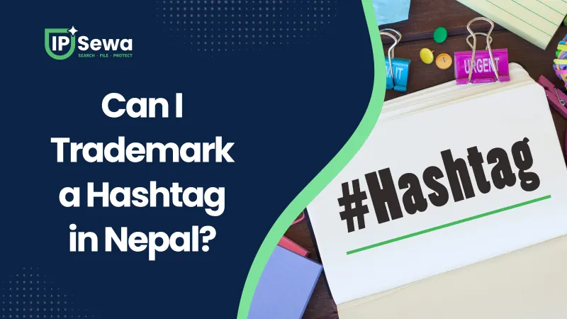 Can I Trademark a Hashtag in Nepal?