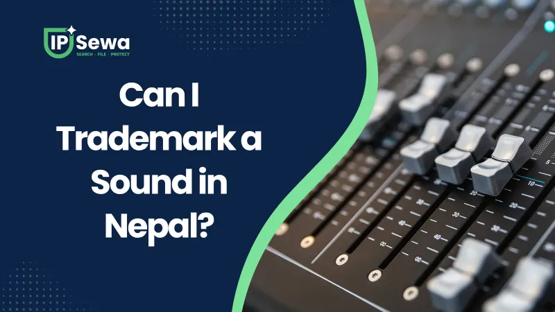 Can I Trademark a Sound in Nepal?