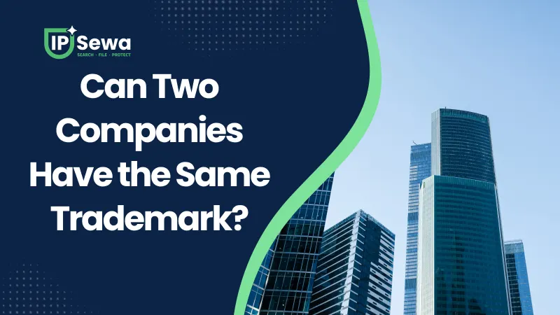 Can Two Companies Have the Same Trademark?