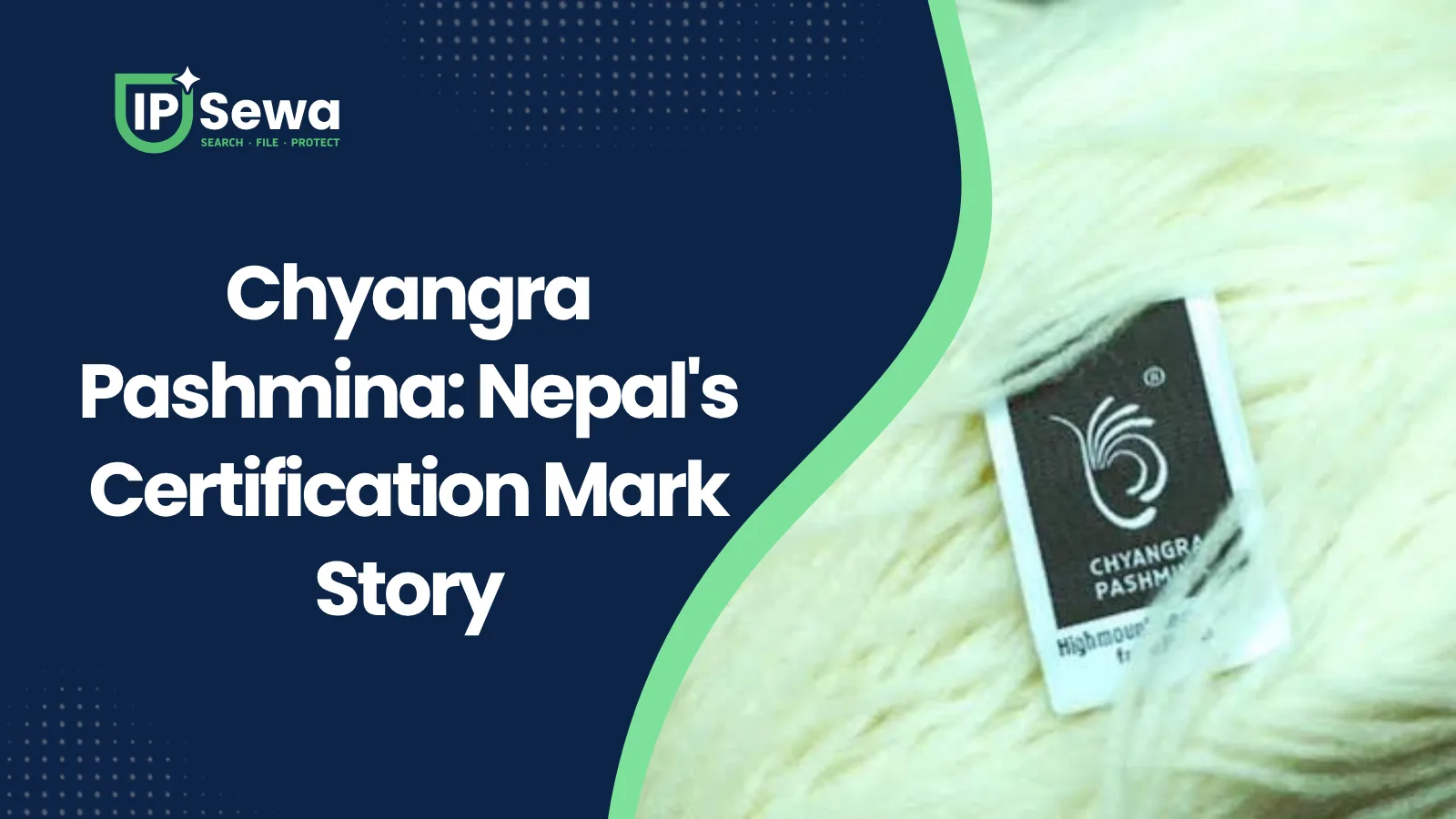 Chyangra Pashmina: Nepal's Certification Mark Story