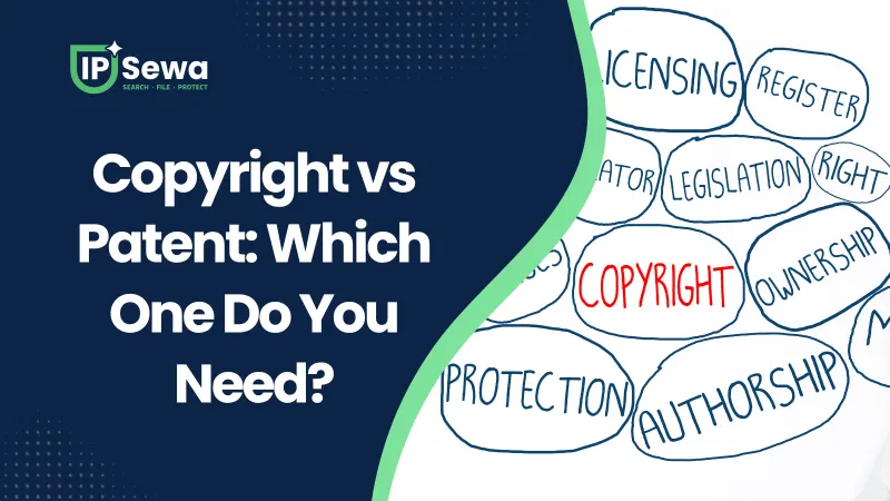 Copyright vs Patent: Which One Do You Need?