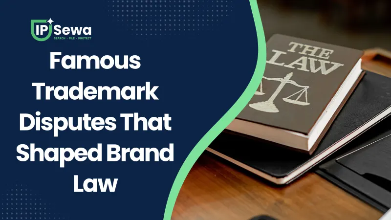 Famous Trademark Disputes That Shaped Brand Law