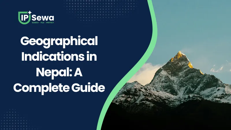 Geographical Indications in Nepal: A Complete Guide