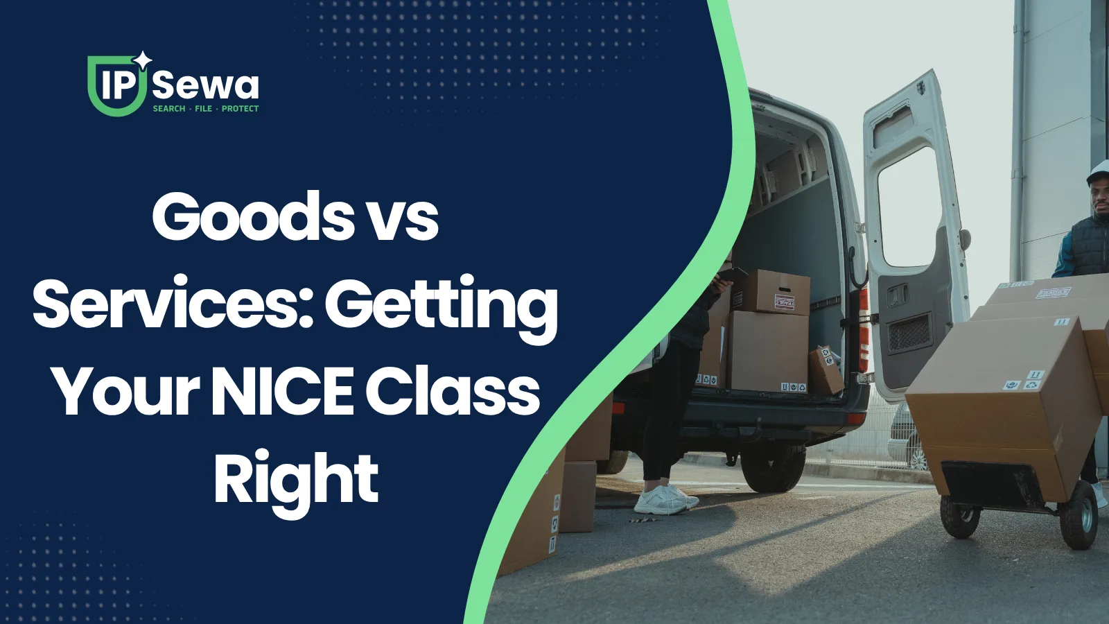 Goods vs Services: Getting Your NICE Class Right