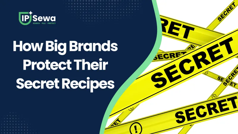 How Big Brands Protect Their Secret Recipes