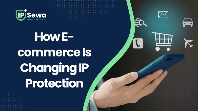 How E-commerce Is Changing IP Protection