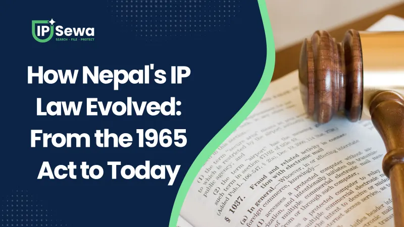 How Nepal's IP Law Evolved: From the 1965 Act to Today