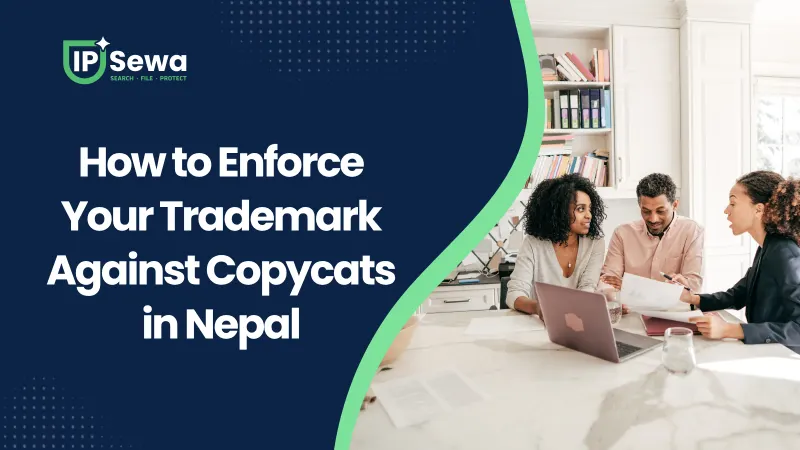 How to Enforce Your Trademark Against Copycats in Nepal