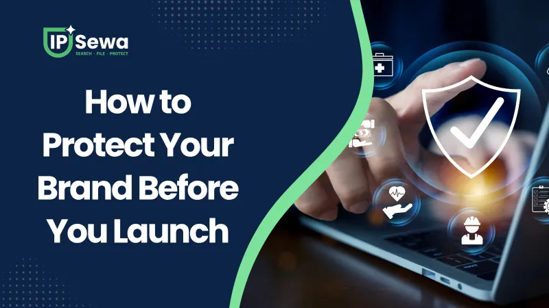 How to Protect Your Brand Before You Launch
