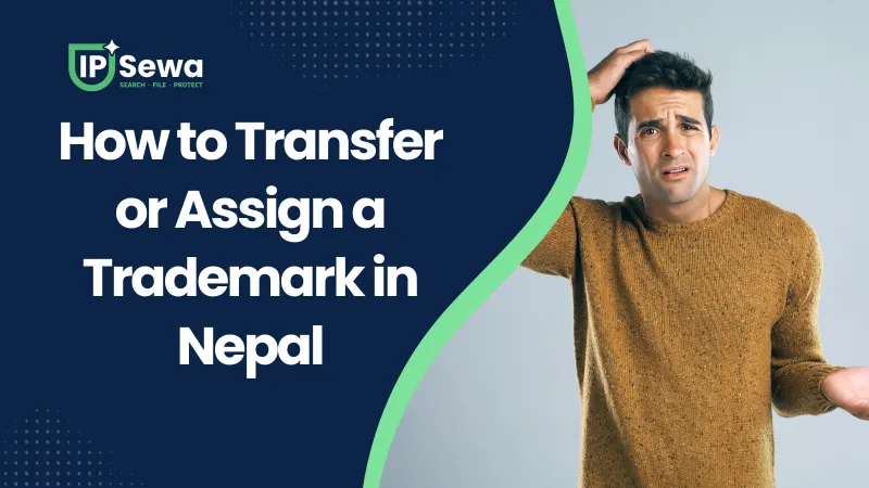How to Transfer or Assign a Trademark in Nepal