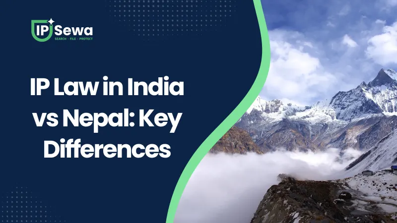IP Law in India vs Nepal: Key Differences