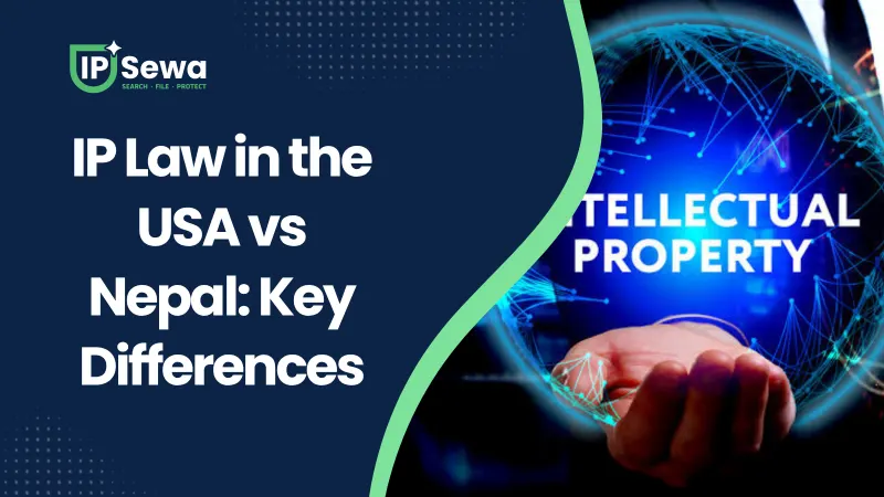 IP Law in the USA vs Nepal: Key Differences