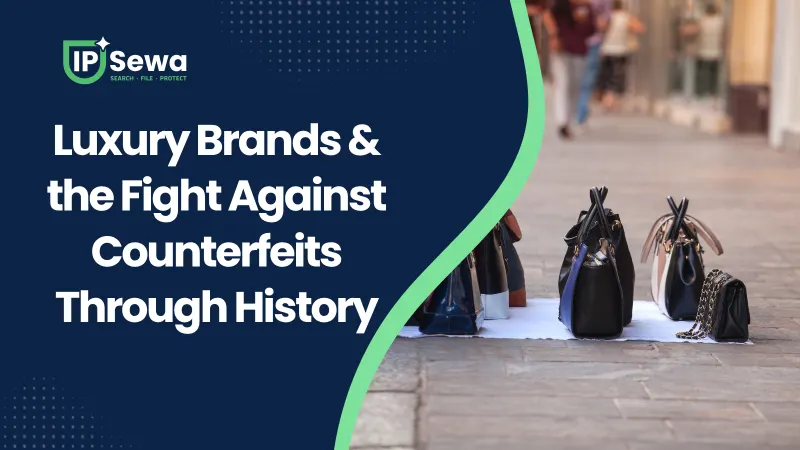 Luxury Brands & the Fight Against Counterfeits Through History